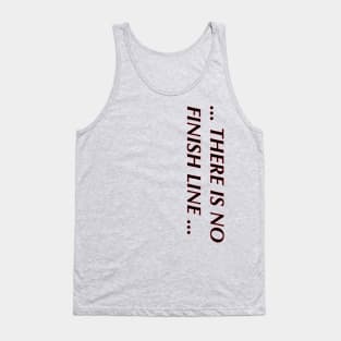 there is no finish line shirt Tank Top